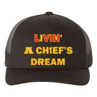 Living A Chief Dream Yupoong Adult 5-Panel Trucker Hat