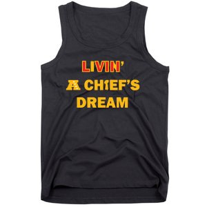 Living A Chief Dream Tank Top