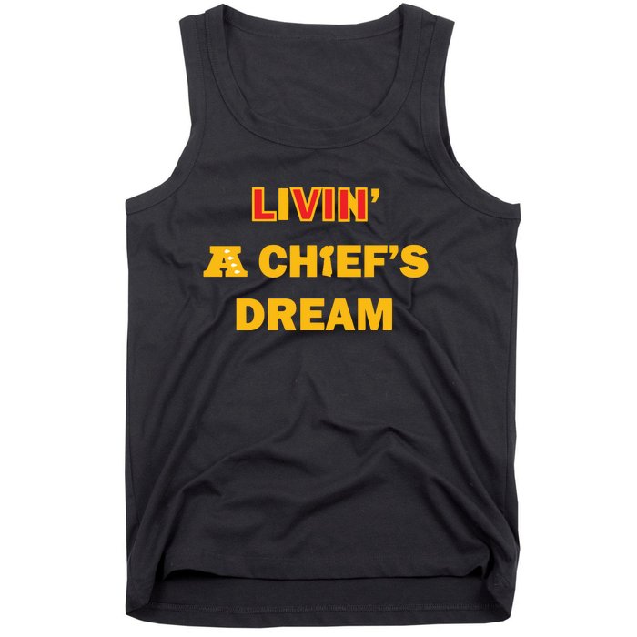 Living A Chief Dream Tank Top