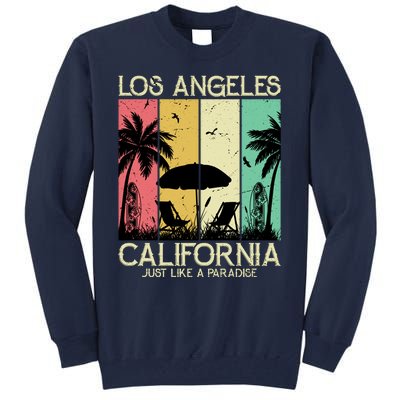 Los Angeles California Just Like A Paradise Retro Tall Sweatshirt