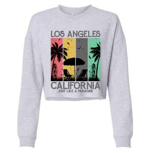 Los Angeles California Just Like A Paradise Retro Cropped Pullover Crew