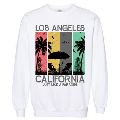 Los Angeles California Just Like A Paradise Retro Garment-Dyed Sweatshirt