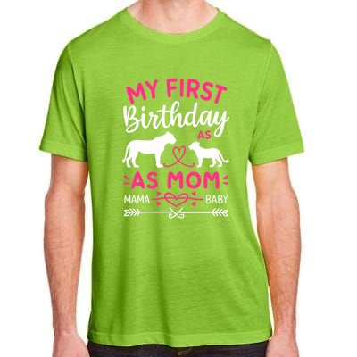 Lioness And Cub Love My First Birthday As Mom Funny Gift Adult ChromaSoft Performance T-Shirt