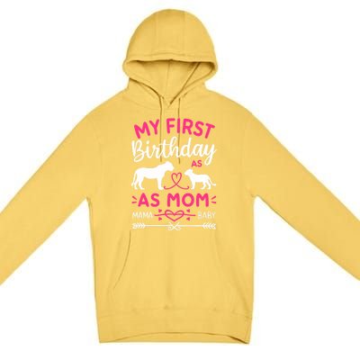 Lioness And Cub Love My First Birthday As Mom Funny Gift Premium Pullover Hoodie