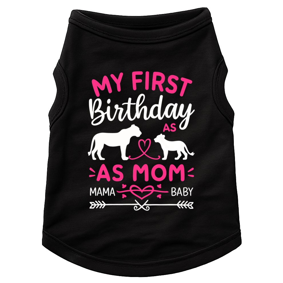 Lioness And Cub Love My First Birthday As Mom Funny Gift Doggie Tank