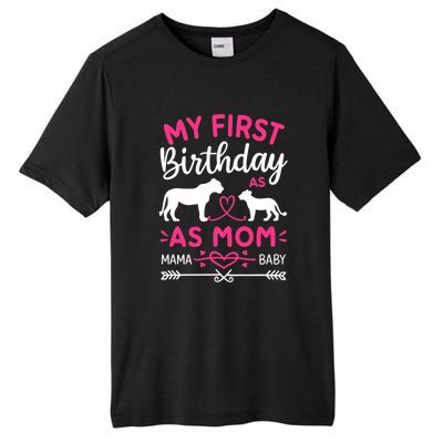 Lioness And Cub Love My First Birthday As Mom Funny Gift Tall Fusion ChromaSoft Performance T-Shirt