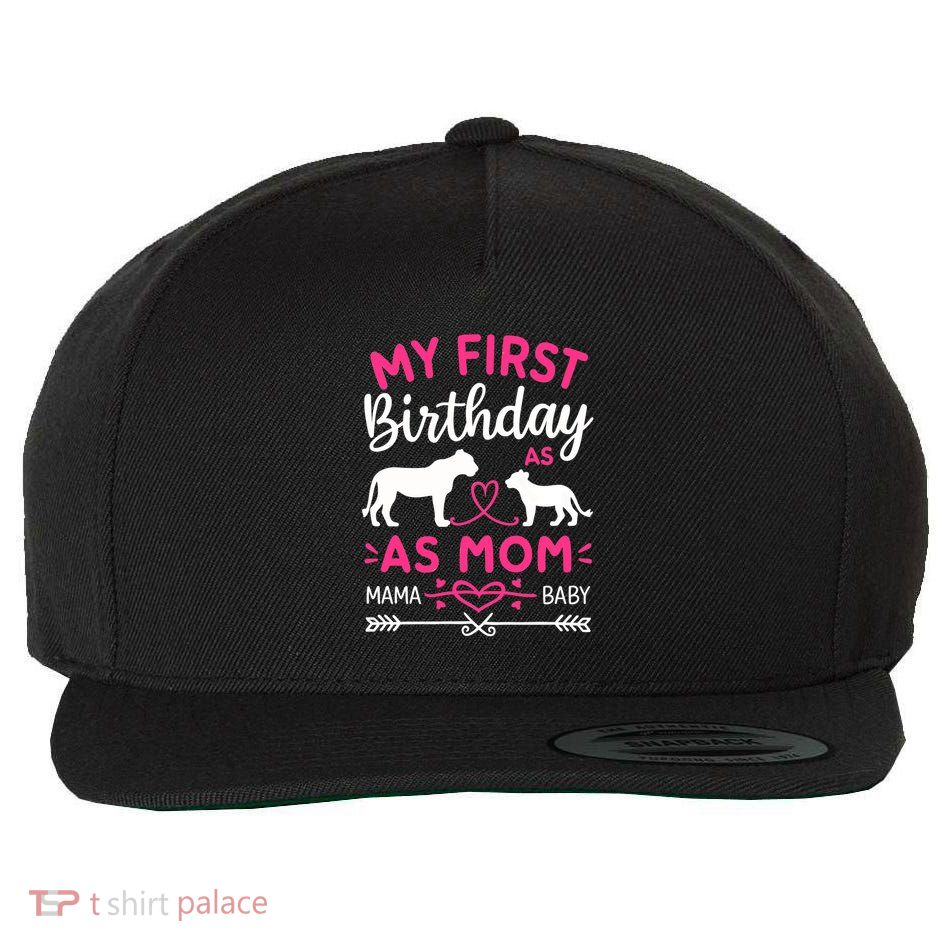 Lioness And Cub Love My First Birthday As Mom Funny Gift Wool Snapback Cap