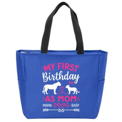 Lioness And Cub Love My First Birthday As Mom Funny Gift Zip Tote Bag