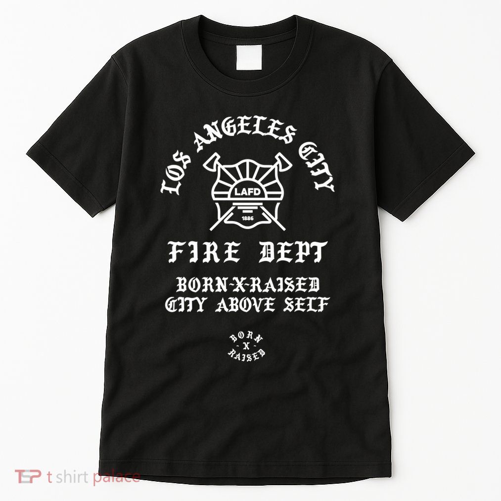 Los Angeles Cied Fire Dept Bornxraised City Above Self Tall T-Shirt