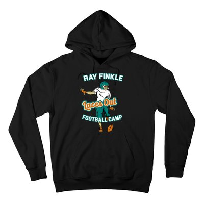 Laces Out Ray Finkle Football Camp Hoodie