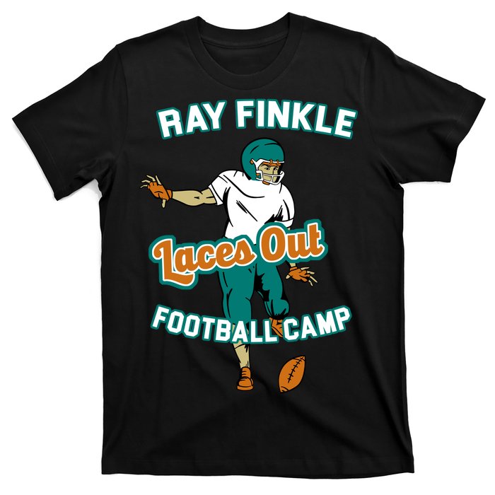 Laces Out Ray Finkle Football Camp T-Shirt