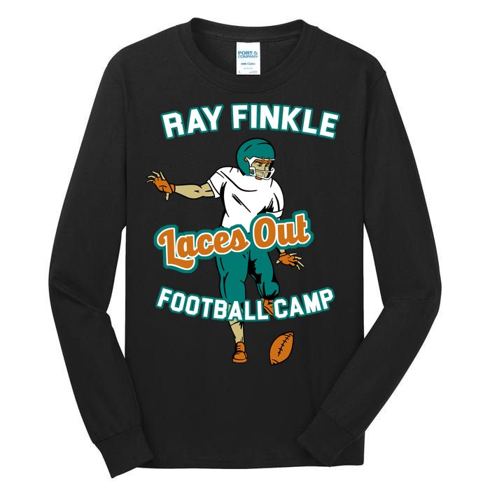 Laces Out Ray Finkle Football Camp Tall Long Sleeve T-Shirt