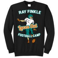 Laces Out Ray Finkle Football Camp Tall Sweatshirt