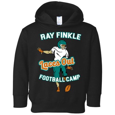 Laces Out Ray Finkle Football Camp Toddler Hoodie