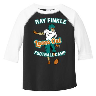 Laces Out Ray Finkle Football Camp Toddler Fine Jersey T-Shirt