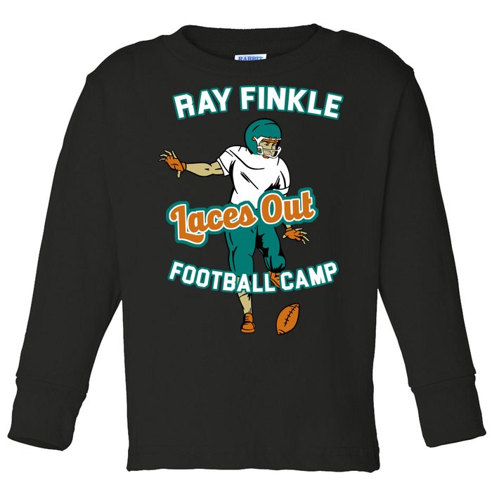 Laces Out Ray Finkle Football Camp Toddler Long Sleeve Shirt