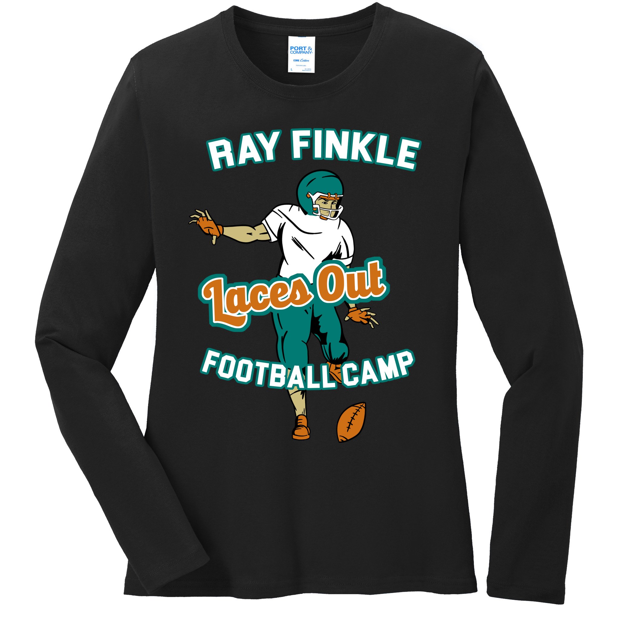 Laces Out Ray Finkle Football Camp Ladies Long Sleeve Shirt