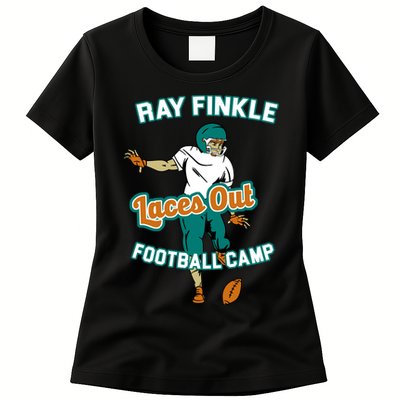Laces Out Ray Finkle Football Camp Womens T-Shirt