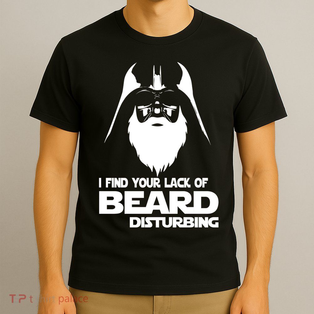 Lack Of Beard Disturbing T-Shirt