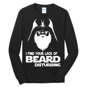 Lack Of Beard Disturbing Tall Long Sleeve T-Shirt