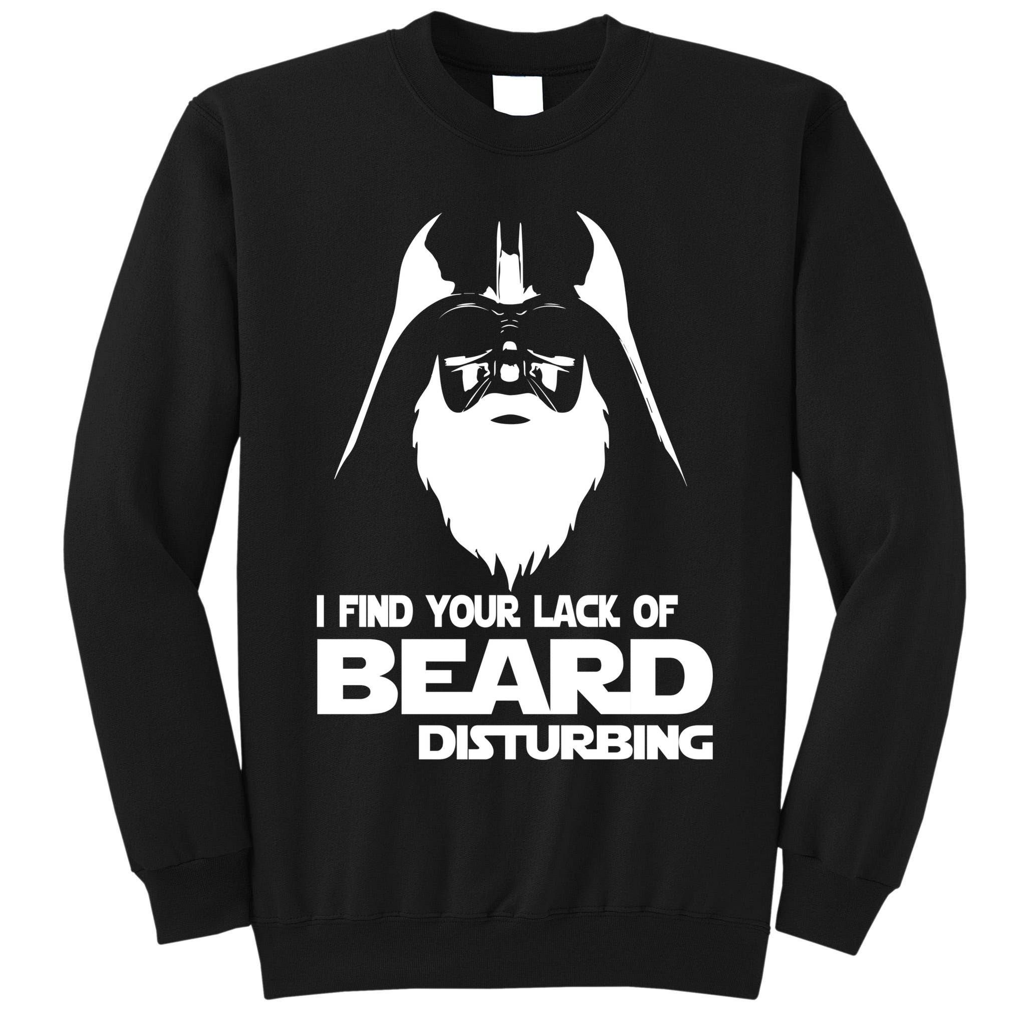 Lack Of Beard Disturbing Tall Sweatshirt