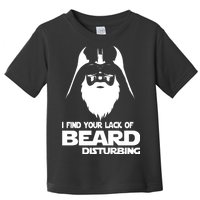 Lack Of Beard Disturbing Toddler T-Shirt