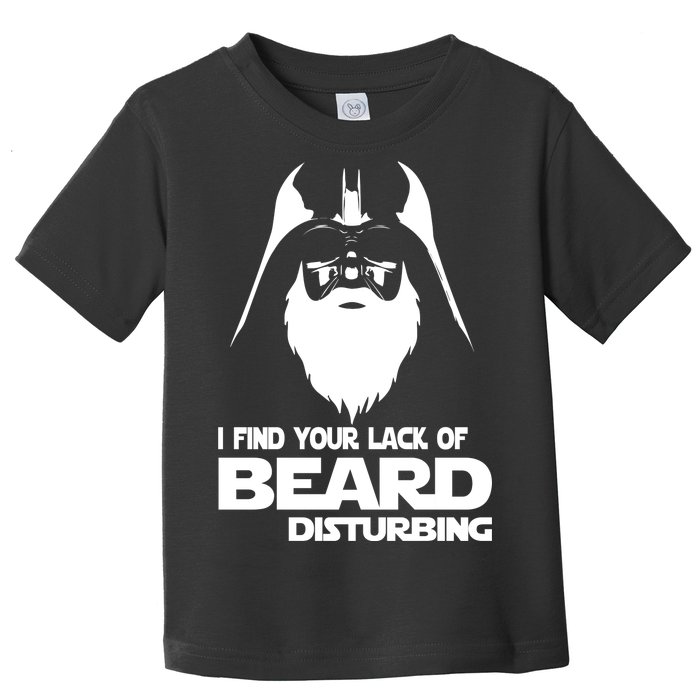 Lack Of Beard Disturbing Toddler T-Shirt