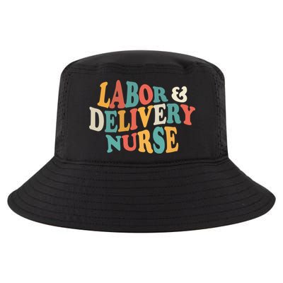 Labor And Delivery Nurse L And D Nurses Day Week Nursing Gift Cool Comfort Performance Bucket Hat