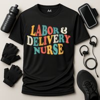 Labor And Delivery Nurse L And D Nurses Day Week Nursing Gift Cooling Performance Crew T-Shirt