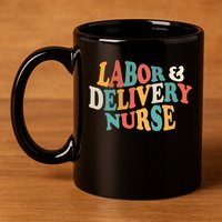 Labor And Delivery Nurse L And D Nurses Day Week Nursing Gift 11oz C Handle Ceramic Mug