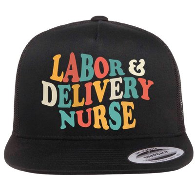 Labor And Delivery Nurse L And D Nurses Day Week Nursing Gift Flatbill Hat