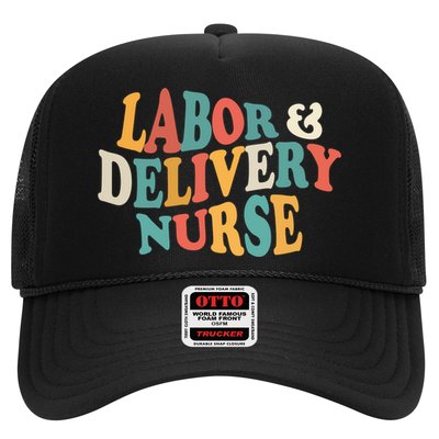 Labor And Delivery Nurse L And D Nurses Day Week Nursing Gift Trucker Hat