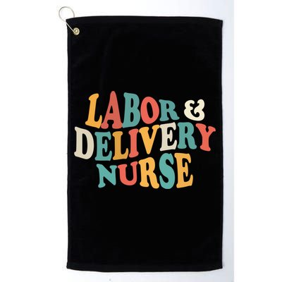Labor And Delivery Nurse L And D Nurses Day Week Nursing Gift Golf Towel