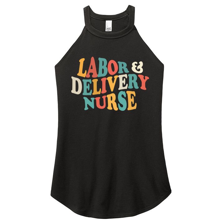 Labor And Delivery Nurse L And D Nurses Day Week Nursing Gift Women's Perfect Tri Rocker Tank