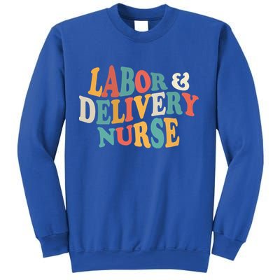 Labor And Delivery Nurse L And D Nurses Day Week Nursing Gift Sweatshirt