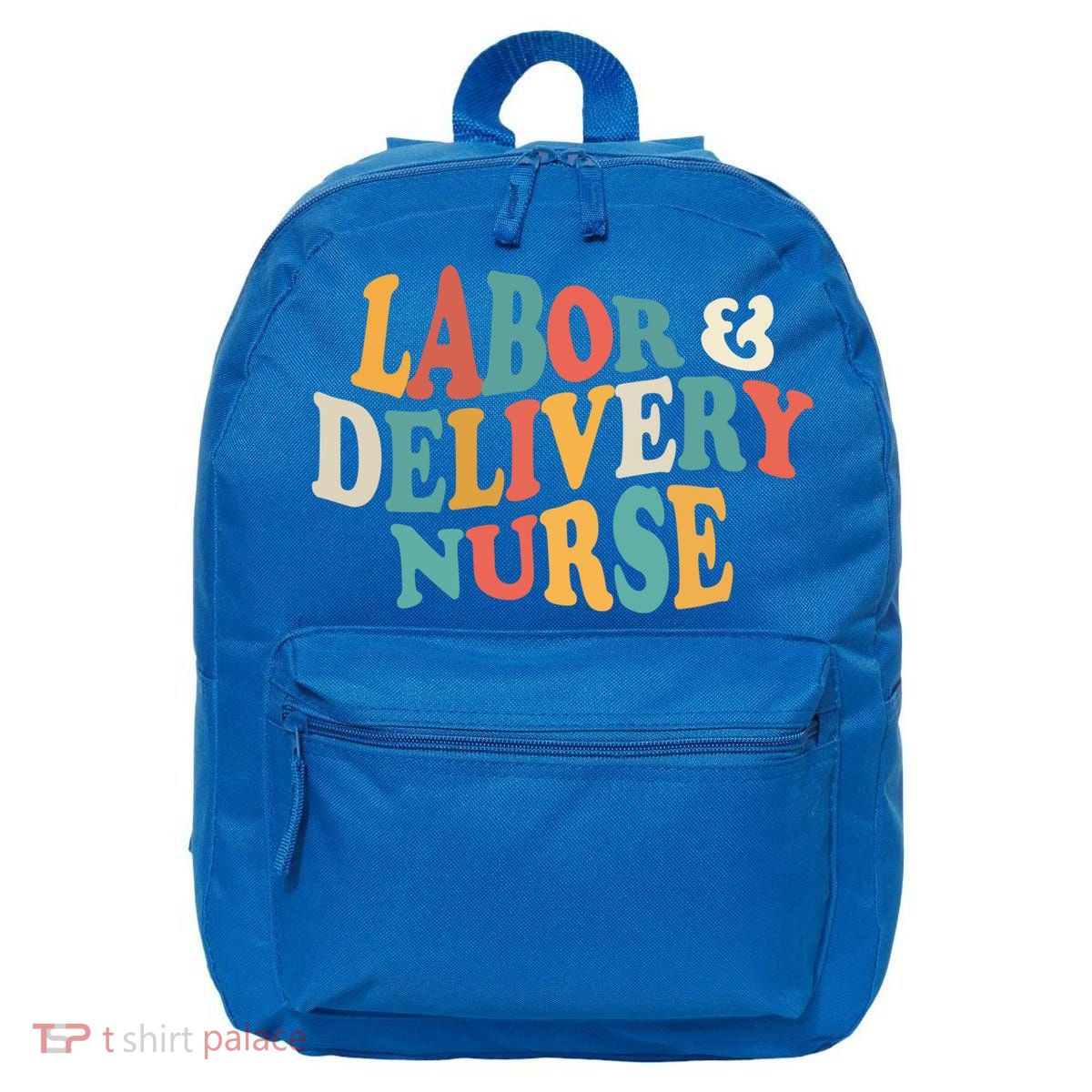 Labor And Delivery Nurse L And D Nurses Day Week Nursing Gift 16 in Basic Backpack