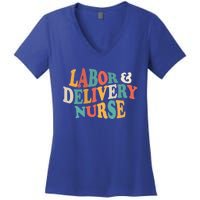 Labor And Delivery Nurse L And D Nurses Day Week Nursing Gift Women's V-Neck T-Shirt