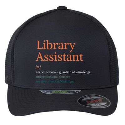 Library Assistant Definition Funny School Librarian Bookish Flexfit Unipanel Trucker Cap