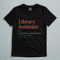 Library Assistant Definition Funny School Librarian Bookish T-Shirt