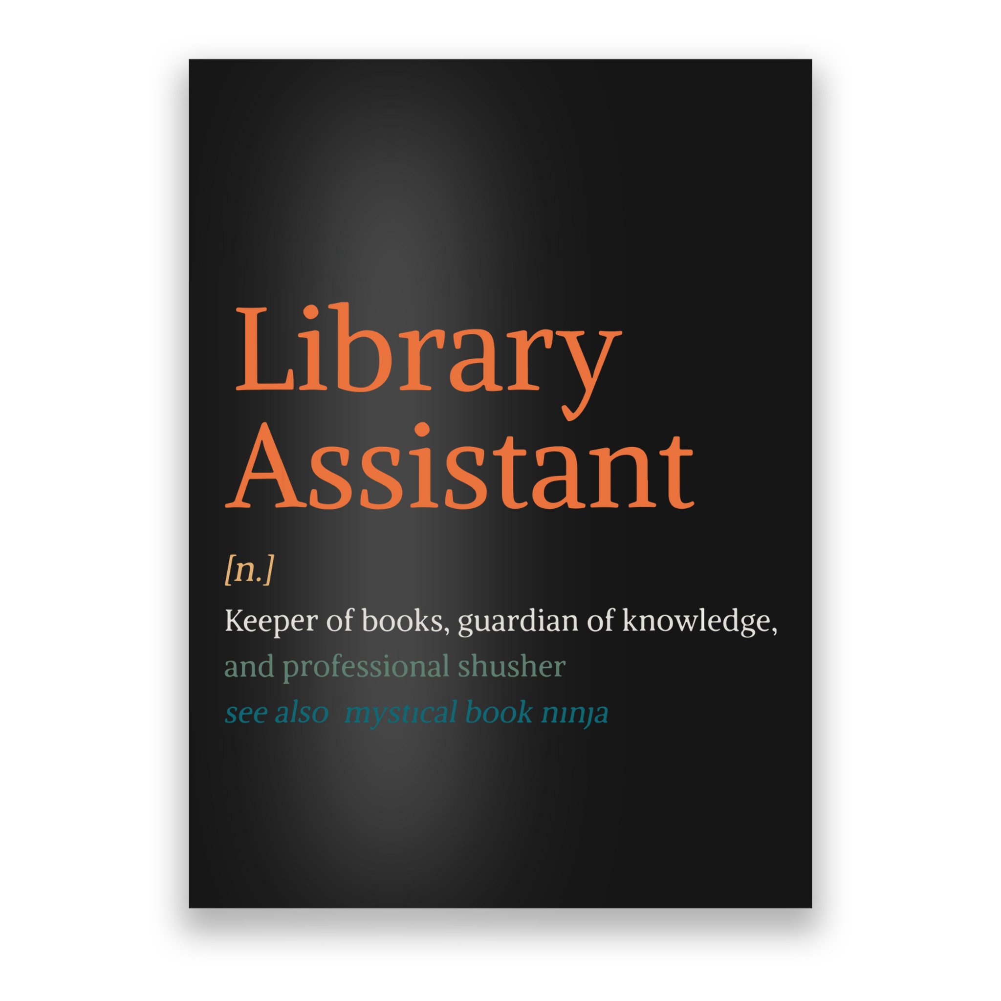Library Assistant Definition Funny School Librarian Bookish Poster