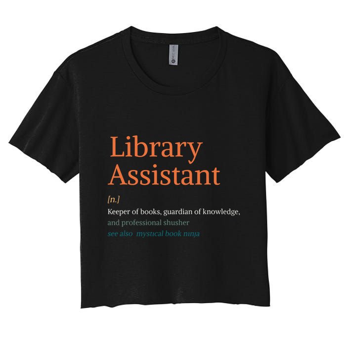 Library Assistant Definition Funny School Librarian Bookish Crop Top