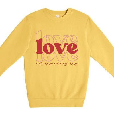 Love All Day Cute Valentines Day Premium Crewneck Sweatshirt