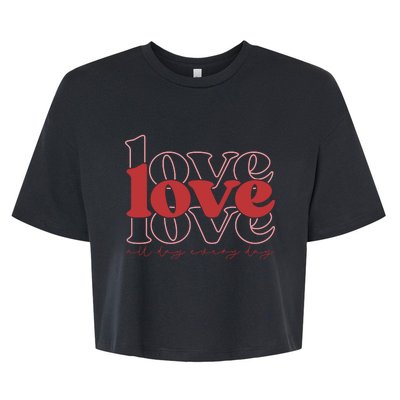 Love All Day Cute Valentines Day Bella+Canvas Jersey Crop Tee