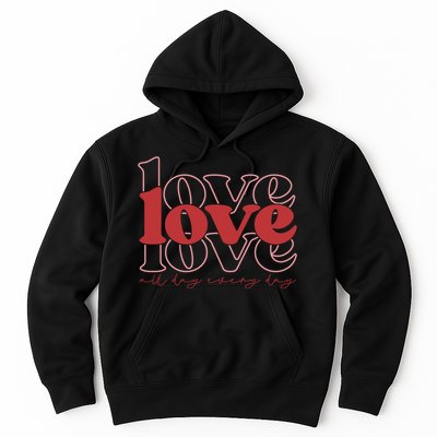 Love All Day Cute Valentines Day Hoodie