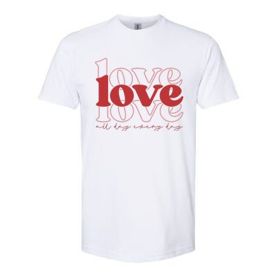 Love All Day Cute Valentines Day Softstyle CVC T-Shirt