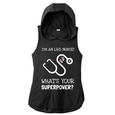 Labor And Delivery Nurse Is My Super Power Gift Ladies PosiCharge Tri-Blend Wicking Draft Hoodie Tank