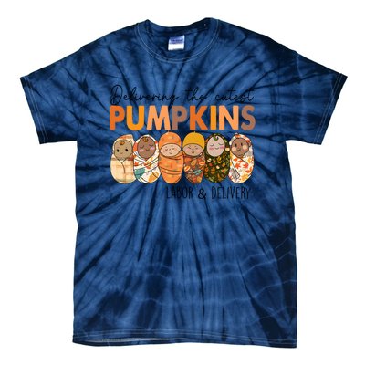 Labor And Delivery Nurse Delivering The Cutest Pumpkins Tie-Dye T-Shirt