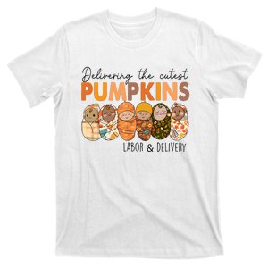 Labor And Delivery Nurse Delivering The Cutest Pumpkins T-Shirt