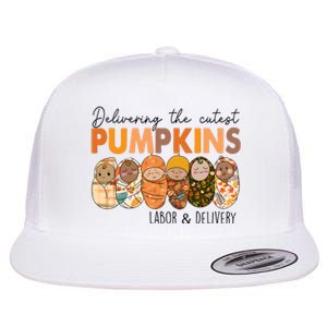 Labor And Delivery Nurse Delivering The Cutest Pumpkins Flat Bill Trucker Hat