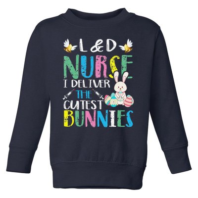 Labor And Delivery Nurse Cutest Bunnies Easter Egg Toddler Sweatshirt